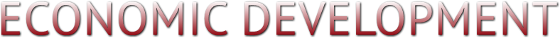 ECONOMIC DEVELOPMENT ECONOMIC DEVELOPMENT