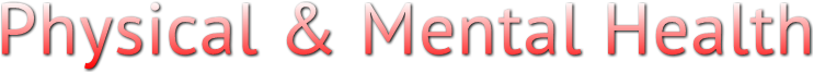 Physical & Mental Health Physical & Mental Health